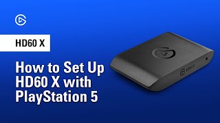 How to Set Up HD60 X with PlayStation 5 [upl. by Eelirrem]