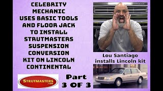 Lou Santiago Part 3 Of 3 Lincoln Continental Conversion Kit Installation [upl. by Vergne]