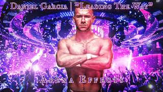 AEW Daniel Garcia 2nd AEW Theme Arena Effects  quotLeading The Wayquot [upl. by Augusto]