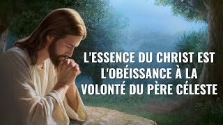 Parole de Dieu « Lessence du Christ est lobéissance à la volonté du Père céleste » [upl. by Vivia]