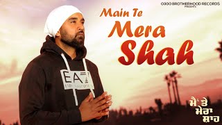 Main Te Mera Shah  Baaghi  Latest Punjabi Songs 2022  0300 Brotherhood Records [upl. by Esiuolyram]