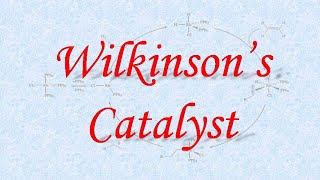 Wilkinsons catalyst ll Oraganometallic Chemistry [upl. by Sosthena]