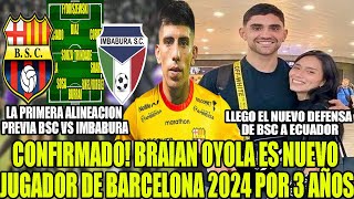 CONFIRMADO BRAIAN OYOLA ES NUEVO JUGADOR DE BARCELONA 2024 LLEGO EL NUEVO DEFENSA DE BSC A ECUADOR [upl. by Donaugh]