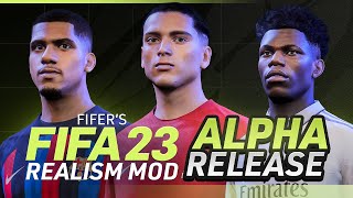 FIFERs FIFA 23 REALISM MOD ALPHA PREVIEW [upl. by Mills]