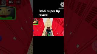 BALDI super Rp revival roblox baldi animation [upl. by Bogie]