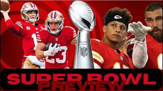 Super Bowl Preview  Kansas City Chiefs vs San Franscisco 49ers [upl. by Chevy]