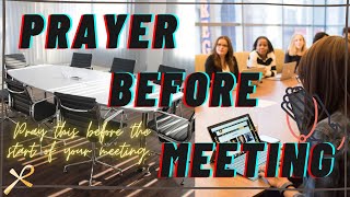 PRAY THIS BEFORE YOU START YOUR MEETING  A prayer before meeting [upl. by Ekez850]