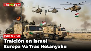 TRAICIÓN EN ISRAEL EUROPA ABANDONA A NETANYAHU Y ACEPTAN SU ORDEN DE ARRESTO  TheMXFam [upl. by Pazia]