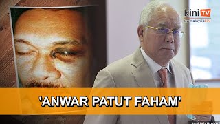 Anwar pernah ditumbuk patut faham ketidakadilan terhadap saya  Najib [upl. by Poland]