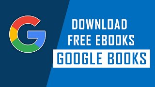 How to Download Free eBooks from Google Books [upl. by Yemorej]