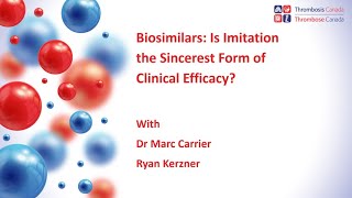 Biosimilars Is Imitation the Sincerest Form of Clinical Efficacy [upl. by Arvad]