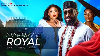 LE MARIAGE ROYAL  2024 dernier film africain nollywood tendance nigérian [upl. by Monda]