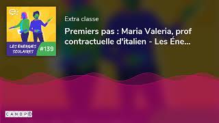 Premiers pas  Maria Valeria prof contractuelle ditalien  Les Énergies scolaires 139 [upl. by Dareece445]