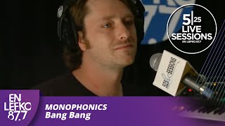 525 Live Sessions  Monophonics  Bang Bang  En Lefko 877 [upl. by Etnecniv133]