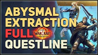 Abysmal Extraction WoW Full Questline [upl. by Siloam]