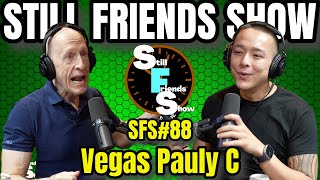 Las Vegas Best Vegas Pauly C  Still Friends Show Ep88 [upl. by Erehc]