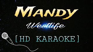 Mandy  Westlife HD KARAOKE with lyrics [upl. by Nnaeinahpets278]