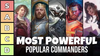 The Most Powerful Popular Commanders of All Time  Power Tier List  EDH  Commander  MTG [upl. by Akoyn]