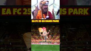 EA FC 25 Galatasaray Rams Park Atmosferi Gol müziğine dikkat eafc25 [upl. by Monetta]