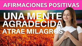 ☀️ Afirmaciones de GRATITUD para EMPEZAR el DIA con ENERGIA en POSITIVO  DECRETOS de la MAÑANA ☀️ [upl. by Ellessig]