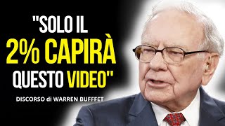 Il Discorso di Warren Buffett che Devi Assolutamente Ascoltare [upl. by Remmus628]