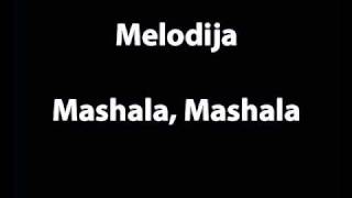 Melodija  Mashala Mashala [upl. by Tu]