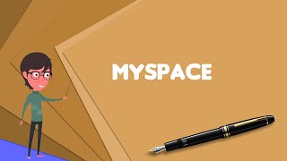 What is Myspace Explain Myspace Define Myspace Meaning of Myspace [upl. by Annamaria]