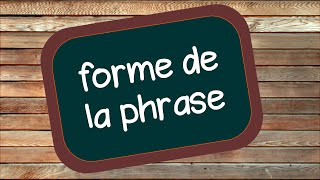 La forme de la phrase affirmative ou négative [upl. by Tedd629]