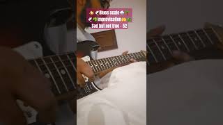 Sad but not true  52🌟🕊️Blues scale⛈️🌴🕊️☘️Improvisation🤲🌿bluesscale guitar bluesmusic shorts2024 [upl. by Arvin]