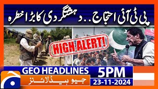 PTI Protest  Threat of Terrorism  Geo News 5 PM Headlines 23 Nov 2024 [upl. by Abrams]