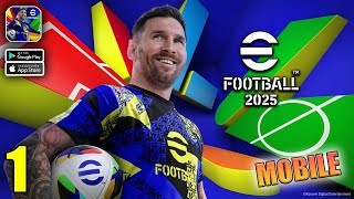 eFootball 2025 Mobile Gameplay Walkthrough Part 1 iOS Android [upl. by Maria]