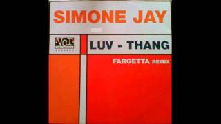 Simone Jay  Luv Thang Fargetta Radio Edit Mix [upl. by Fachan283]