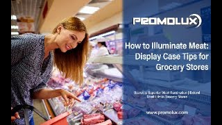 How to Illuminate Meat Display Case Tips for Groceries  Promolux💡 [upl. by Llerod]