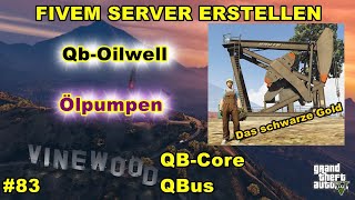 FiveM Server erstellen QbCore  QbOilwell  Ölpumpen  83 [upl. by Fraser]