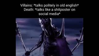 Villains talks politely in old english Death talks like a shitposter on social media [upl. by Laurella]