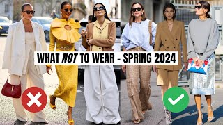 Spring 2024 Fashion Trends To Avoid  What NOT To Wear [upl. by Ettennal29]