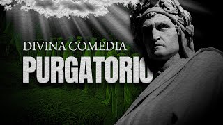 El PURGATORIO de DANTE  DIVINA COMEDIA [upl. by Dallis]