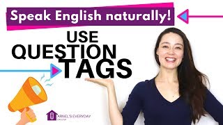 speak English naturally  USE QUESTION TAGS  grammar lesson [upl. by Tergram]