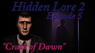 SFM FNaF Five Nights at Freddys Hidden Lore 2 Episode 5 Crack of Dawn [upl. by Viv]