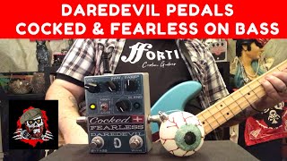 Daredevil Pedals Cocked amp Fearless on Bass [upl. by Melisse16]