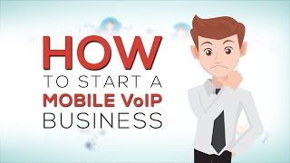 How to Start a Mobile VoIP Business [upl. by Auqkinahs]