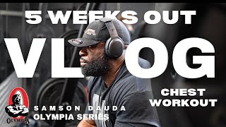 Mr Olympia 2024 series  Vlog amp Chest workout 5 weeks out  Samson Dauda [upl. by Erdried]