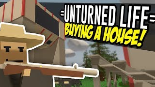 BUYING A HUGE HOUSE  Unturned Life Roleplay 1 [upl. by Adirehs]