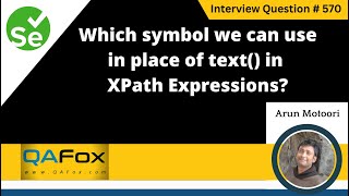 Which symbol we can use in place of text in XPath Expressions Selenium Interview Question 570 [upl. by Nnaharas235]