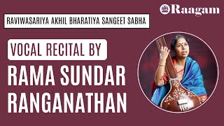 Raviwasariya Akhil Bharatiya Sangeet Sabha II Vocal Recital by Smt Rama Sundar Ranganathan [upl. by Aprile]