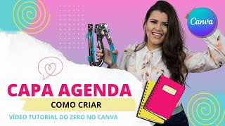 COMO FAZER UMA CAPA DE AGENDA NO CANVA  VÍDEO TUTORIAL [upl. by Refanej]