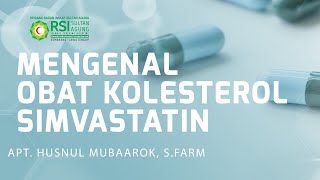 MENGENAL OBAT KOLESTEROL SIMVASTATIN  SALAM APOTEKER [upl. by Petras442]