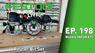 Festool Live Episode 198  Router Bit Set [upl. by Enidaj989]