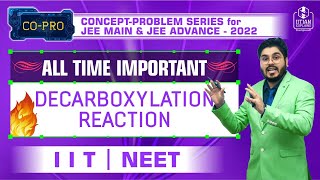 🔥 Decarboxylation Reactions Very Important  CoPro series  IITJEE  NEET ✅ [upl. by Ornstead]