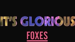 Foxes  Glorious Lyric Video [upl. by Hedy]